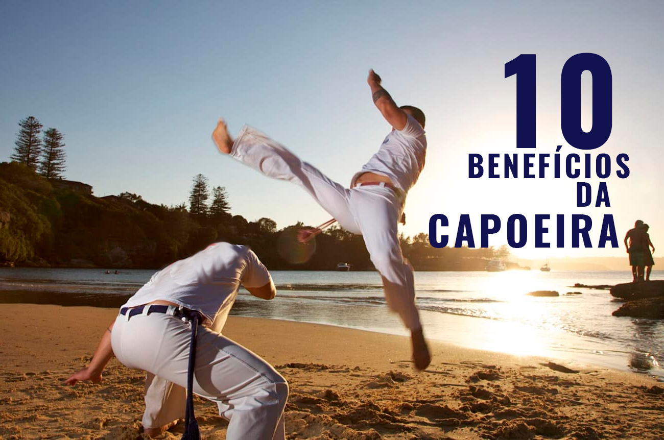 10 Benefícios da Capoeira